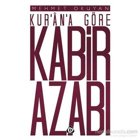 Kur’an’a Göre Kabir Azabı - Mehmet Okuyan