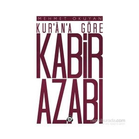 Kur’an’a Göre Kabir Azabı - Mehmet Okuyan