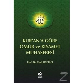 Kurana Göre Ömür ve Kıyamet Muhasebesi - Vasfi Haftacı