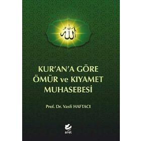 Kurana Göre Ömür ve Kıyamet Muhasebesi - Vasfi Haftacı
