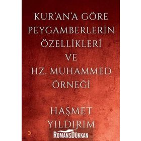 Kur'an'a Göre Peygamberlerin Özellikleri ve Hz. Muhammed Örneği Haşmet Yıldırım