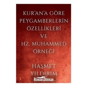 Kur'an'a Göre Peygamberlerin Özellikleri ve Hz. Muhammed Örneği Haşmet Yıldırım