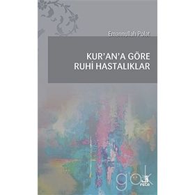 Kur'an'a Göre Ruhi Hastalıklar - Emannullah Polat