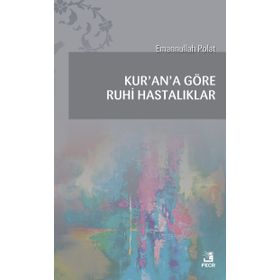 Kur'an'a Göre Ruhi Hastalıklar - Emannullah Polat