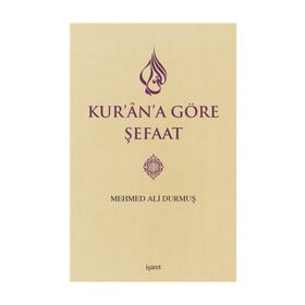 Kur’an’a Göre Şefaat - Mehmed Ali Durmuş