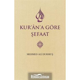 Kur’an’a Göre Şefaat - Mehmed Ali Durmuş