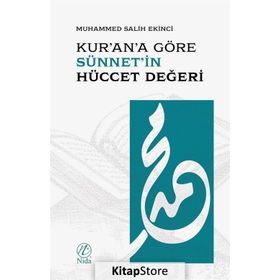 Kur'an'a Göre Sünnet'in Hüccet Değeri - Muhammed Salih Ekinci