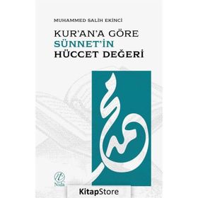 Kur'an'a Göre Sünnet'in Hüccet Değeri - Muhammed Salih Ekinci