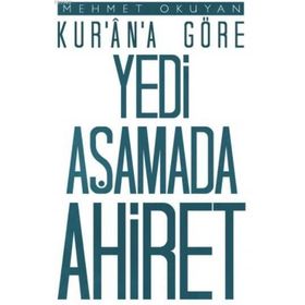 Kur’an’a Göre Yedi Aşamada Ahiret - Mehmet Okuyan