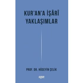 Kur'an'a İşari Yaklaşımlar - Hüseyin Çelik