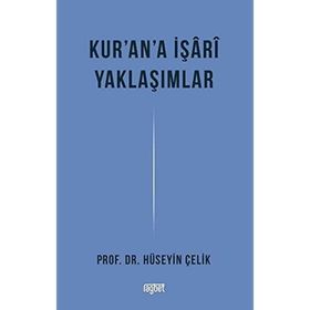 Kur'an'a İşari Yaklaşımlar - Hüseyin Çelik