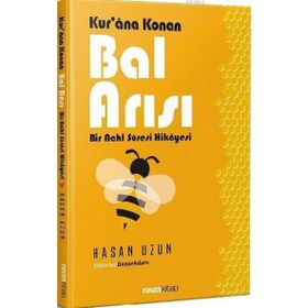Kurana Konan Bal Arısı - Bir Nahl Suresi Hikayesi - Hasan Uzun