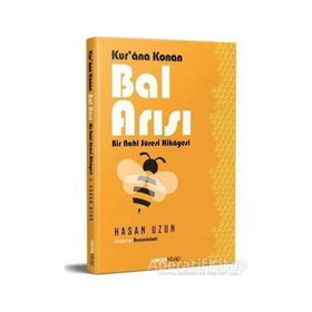 Kurana Konan Bal Arısı - Bir Nahl Suresi Hikayesi - Hasan Uzun