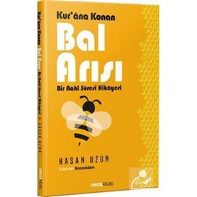 Kurana Konan Bal Arısı - Bir Nahl Suresi Hikayesi - Hasan Uzun