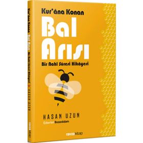Kur'an'a Konan Bal Arısı - Hasan Uzun