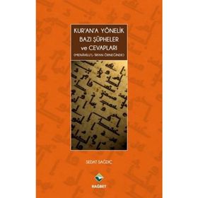 Kur’an’a Yönelik Bazı Şüpheler ve Cevapları - Sedat Sağdıç