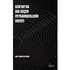 Kur’an’da Adı Geçen Peygamberlerin Hayatı - ebul hasen en nedvi