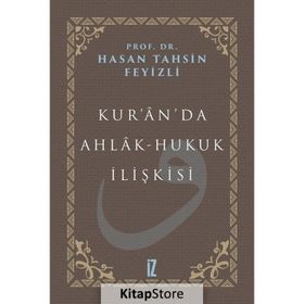 Kur'an'da Ahlak-Hukuk İlişkisi - Hasan Tahsin Feyizli