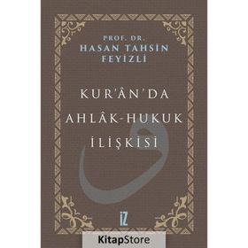 Kur'an'da Ahlak-Hukuk İlişkisi - Hasan Tahsin Feyizli
