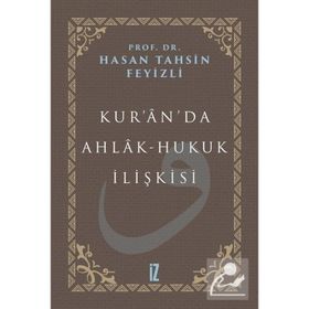 Kur'an'da Ahlak-Hukuk İlişkisi - Hasan Tahsin Feyizli
