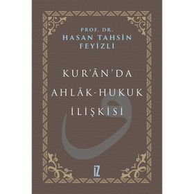 Kur'an'da Ahlak-Hukuk İlişkisi - Hasan Tahsin Feyizli