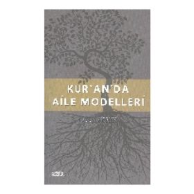 Kur’an’da Aile Modelleri - Hüseyin Çelik