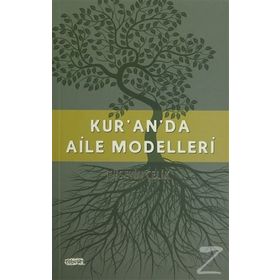 Kur’an’da Aile Modelleri - Hüseyin Çelik