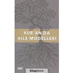Kur’an’da Aile Modelleri - Hüseyin Çelik