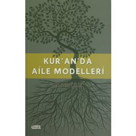 Kur’an’da Aile Modelleri - Hüseyin Çelik