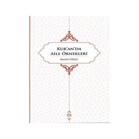 Kur'an'da Aile Örnekleri - Mevlüt Topçu