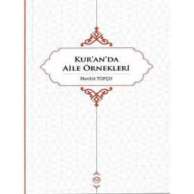 Kur'an'da Aile Örnekleri - Mevlüt Topçu