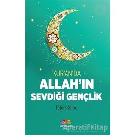 Kuranda Allah'ın Sevdiği Gençlik - Tekin Kılınç