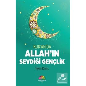 Kuranda Allah'ın Sevdiği Gençlik - Tekin Kılınç