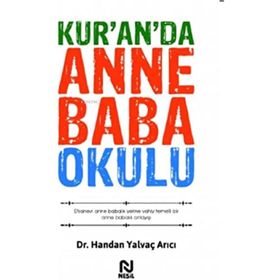 Kur'an'da Anne Baba Okulu - Handan Yalvaç Arıcı
