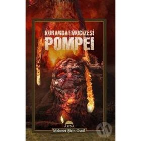 Kuranda Asrın Mucizesi Pompei- Mehmet Şirin