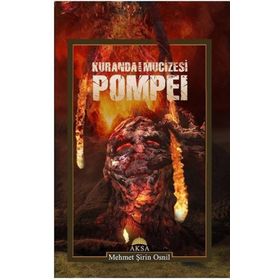 Kuranda Asrın Mucizesi Pompei- Mehmet Şirin