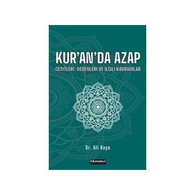 Kur'an'da Azap Çeşitleri Nedenleri ve İlgili Kavramlar - Ali Kaya