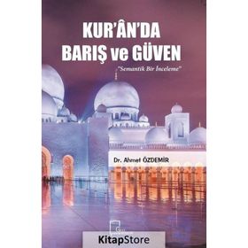 Kur'an'da Barış ve Güven - Ahmet Özdemir