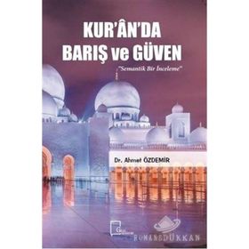 Kur'an'da Barış ve Güven - Ahmet Özdemir