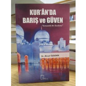 Kur'an'da Barış ve Güven - Ahmet Özdemir
