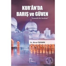 Kur'an'da Barış ve Güven - Ahmet Özdemir