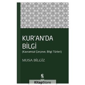 Kur’anda Bilgi - Musa Bilgiz