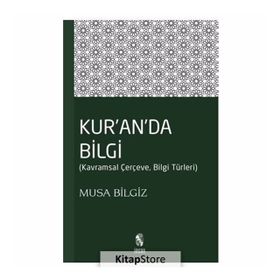 Kur’anda Bilgi - Musa Bilgiz