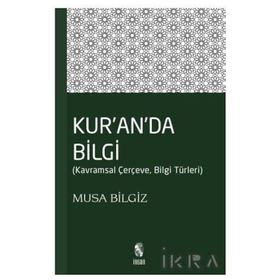 Kur’anda Bilgi - Musa Bilgiz