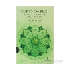 Kur’anda Bilgi - Musa Bilgiz