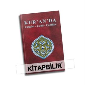 KUR´AN´DA CEHALET-CAHIL-CAHILIYE - MUSTAFA AKMAN