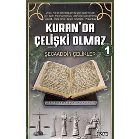 Kuranda Çelişki Olmaz 1 - Şecaaddin Çelikler