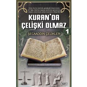 Kuranda Çelişki Olmaz 1 - Şecaaddin Çelikler