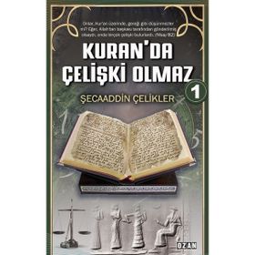 Kuranda Çelişki Olmaz 1 - Şecaaddin Çelikler