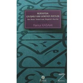 Kur'an'da Çelişkili Gibi Görünen Ayetler - Flamur Kasami
